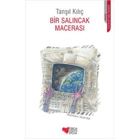 Bir Salıncak Macerası - Tanşıl Kılıç