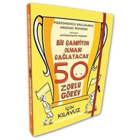 Bir Şampiyon Olmanı Sağlayacak 50 Zorlu Görev İçin Kılavuz Ciltli - Pierdomenico Baccalario Massimo Prosperi