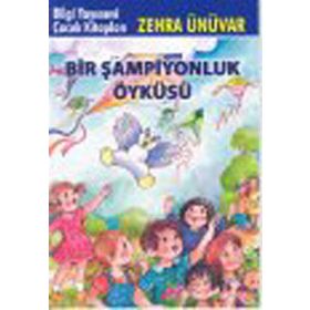 BIR ŞAMPİYONLUK ÖYKÜSÜ - ZEHRA ÜNÜVAR