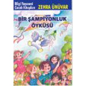 BIR ŞAMPİYONLUK ÖYKÜSÜ - ZEHRA ÜNÜVAR