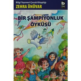 BIR ŞAMPİYONLUK ÖYKÜSÜ - ZEHRA ÜNÜVAR