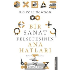 Bir Sanat Felsefesinin Ana Hatları - Robin George Collingwood