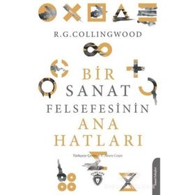 Bir Sanat Felsefesinin Ana Hatları - Robin George Collingwood