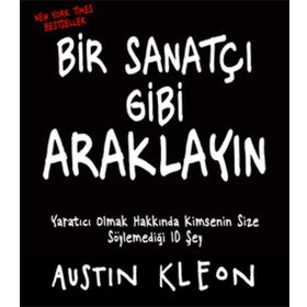 BIR SANATÇI GIBI ARAKLAYIN - AUSTIN KLEON