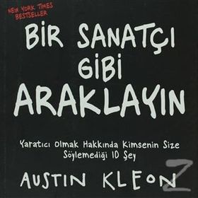 BIR SANATÇI GIBI ARAKLAYIN - AUSTIN KLEON