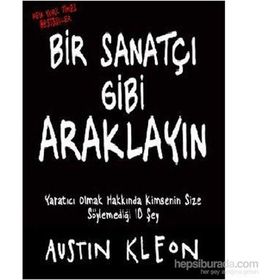 BIR SANATÇI GIBI ARAKLAYIN - AUSTIN KLEON