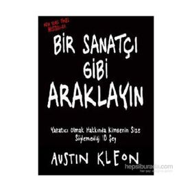 BIR SANATÇI GIBI ARAKLAYIN - AUSTIN KLEON