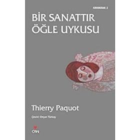 BIR SANATTIR ÖĞLE UYKUSU - THIERRY PAQUOT