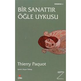 BIR SANATTIR ÖĞLE UYKUSU - THIERRY PAQUOT