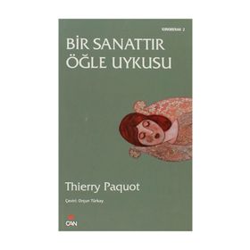BIR SANATTIR ÖĞLE UYKUSU - THIERRY PAQUOT