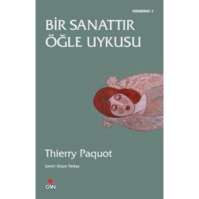 BIR SANATTIR ÖĞLE UYKUSU - THIERRY PAQUOT