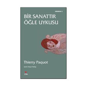 BIR SANATTIR ÖĞLE UYKUSU - THIERRY PAQUOT