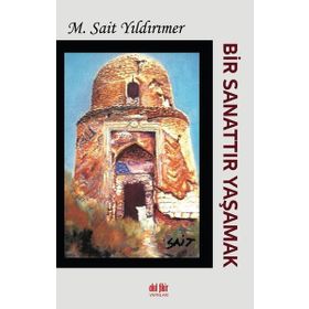 Bir Sanattır Yaşamak - Akıl Fikir Yayınları