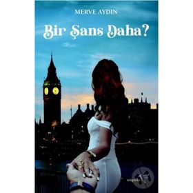 Bir Şans Daha? - Merve Aydın