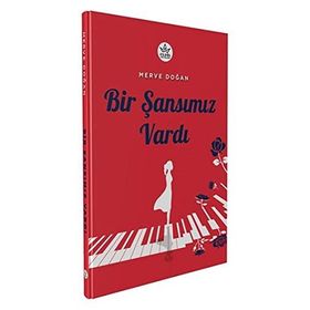 Bir Şansımız Vardı - Merve Doğan