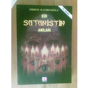 BIR SATANISTIN ANILARI - ERDEM KATIRCIOĞLU