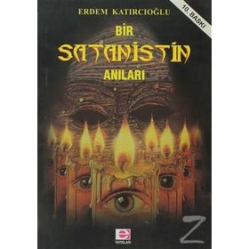 BIR SATANISTIN ANILARI - ERDEM KATIRCIOĞLU
