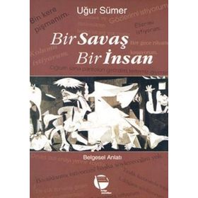 BIR SAVAŞ BIR İNSAN - UĞUR SÜMER