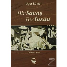BIR SAVAŞ BIR İNSAN - UĞUR SÜMER