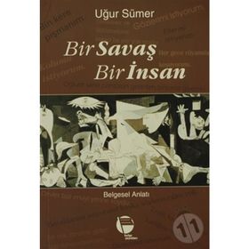 BIR SAVAŞ BIR İNSAN - UĞUR SÜMER
