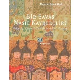 BIR SAVAŞ NASIL KAYBEDILIR - MEHMET TANJU AKAD