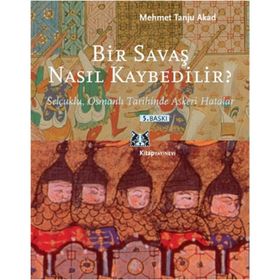 BIR SAVAŞ NASIL KAYBEDILIR - MEHMET TANJU AKAD