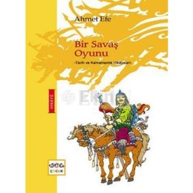 BIR SAVAŞ OYUNU - AHMET EFE