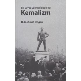 Bir Savaş Sonrası İdeolojisi Kemalizm - Mehmet Doğan - Yazar Yayınları