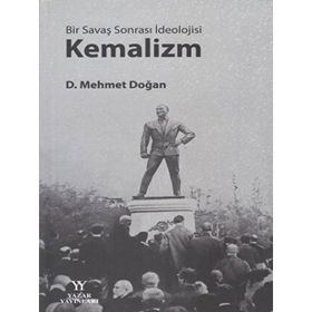 Bir Savaş Sonrası İdeolojisi Kemalizm - Mehmet Doğan - Yazar Yayınları