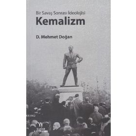 Bir Savaş Sonrası İdeolojisi Kemalizm - Mehmet Doğan - Yazar Yayınları