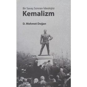 Bir Savaş Sonrası İdeolojisi Kemalizm - Mehmet Doğan - Yazar Yayınları