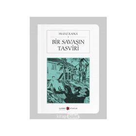 BIR SAVAŞIN TASVIRI - FRANZ KAFKA