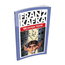 BIR SAVAŞIN TASVIRI - FRANZ KAFKA