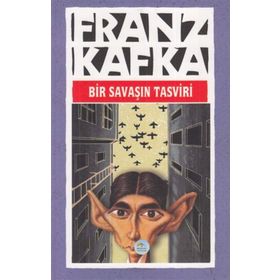 BIR SAVAŞIN TASVIRI - FRANZ KAFKA