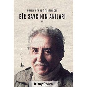 BIR SAVCININ ANILARI - NAMIK KEMAL BEHRAMOĞLU