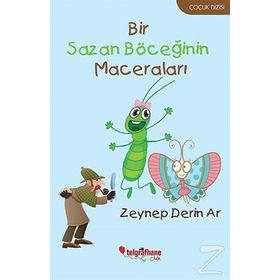 Bir Sazan Böceğinin Maceraları - Zeynep Derin Ar