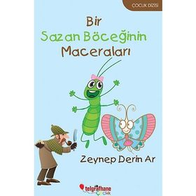 Bir Sazan Böceğinin Maceraları - Zeynep Derin Ar