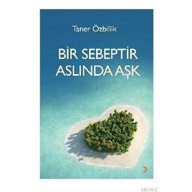 Bir Sebeptir Aslında Aşk - Taner Özbillik