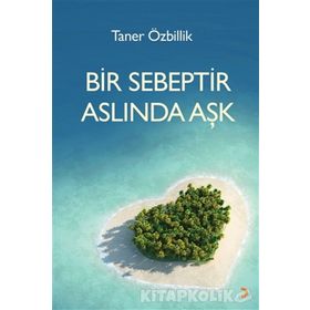 Bir Sebeptir Aslında Aşk - Taner Özbillik