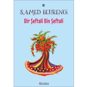 Bir Şeftali Bin Şeftali Samed Behengi