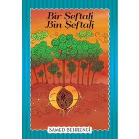 BIR ŞEFTALİ BIN ŞEFTALİ - SAMED BEHRENGI (ISBN:9789759146762)