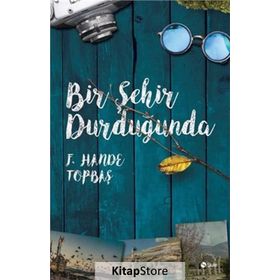 Bir Şehir Durduğunda - F. Hande Topbaş