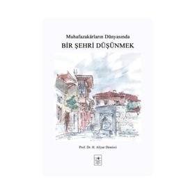 Bir Şehri Düşünmek - H. Aliyar Demirci