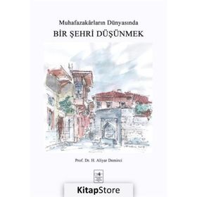 Bir Şehri Düşünmek - H. Aliyar Demirci