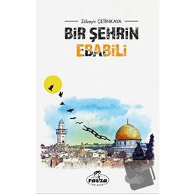 Bir Şehrin Ebabili - Zübeyir Çetinkaya - Ravza Yayınları