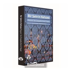 Bir Şehrin Hafızası-Kayseride Sosyokültürel Hayat - Büyüyenay Yayınları