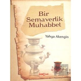 BIR SEMAVERLIK MUHABBET BIRAZ DA SIZ BENI DINLEYIN HATIRALAR - YAHYA AKENGIN
