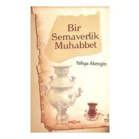 BIR SEMAVERLIK MUHABBET BIRAZ DA SIZ BENI DINLEYIN HATIRALAR - YAHYA AKENGIN