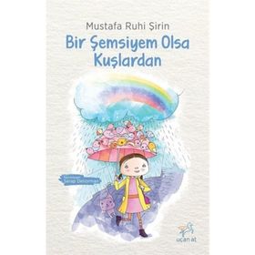 Bir Şemsiyem Olsa Kuşlardan - Mustafa Ruhi Şirin