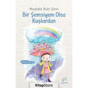 Bir Şemsiyem Olsa Kuşlardan - Mustafa Ruhi Şirin
